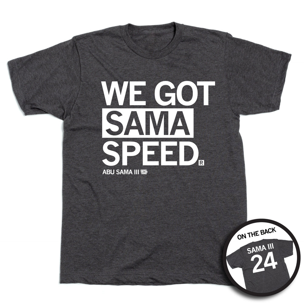 We Got Sama Speed
