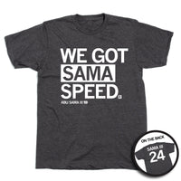 We Got Sama Speed