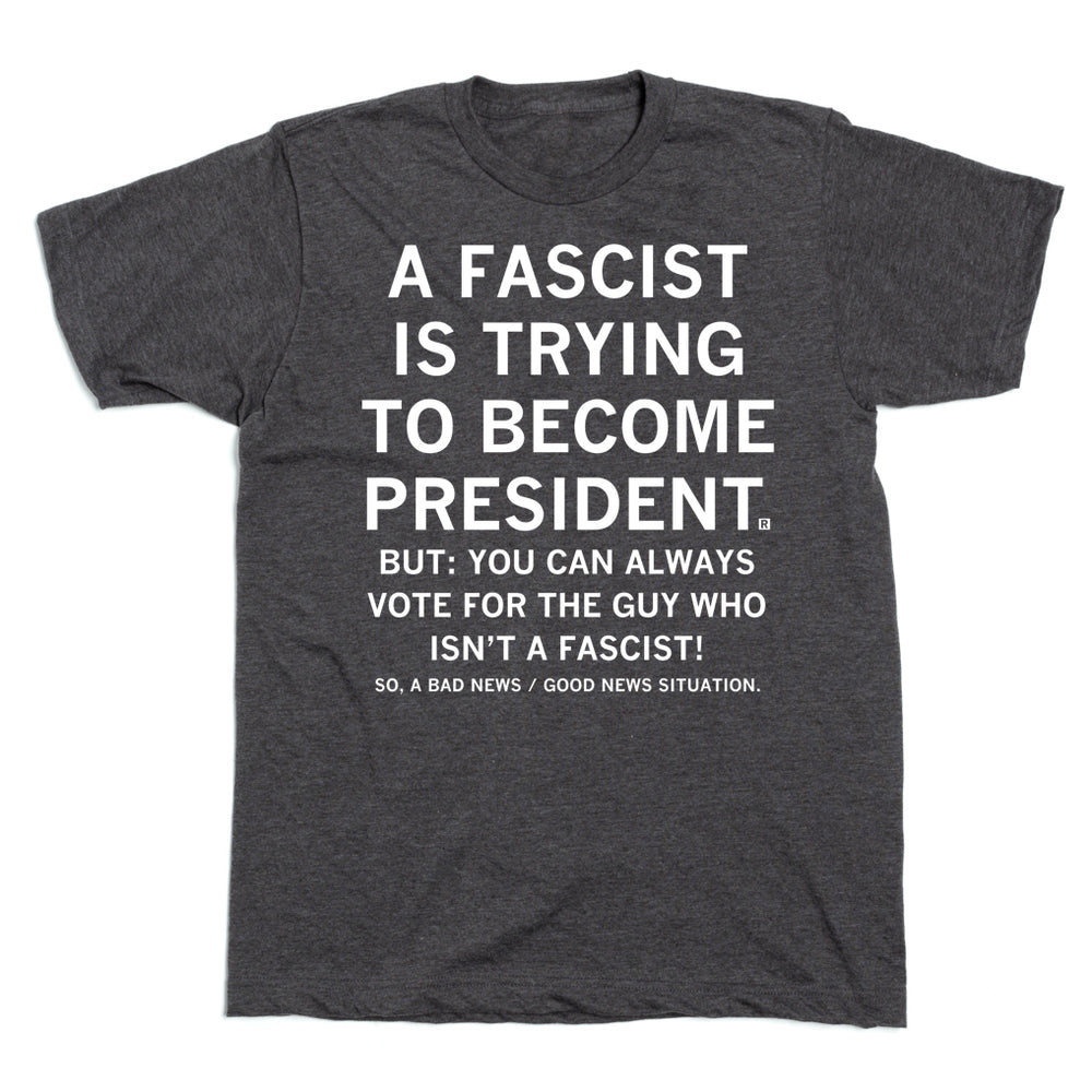 A Fascist Is Trying to Become President