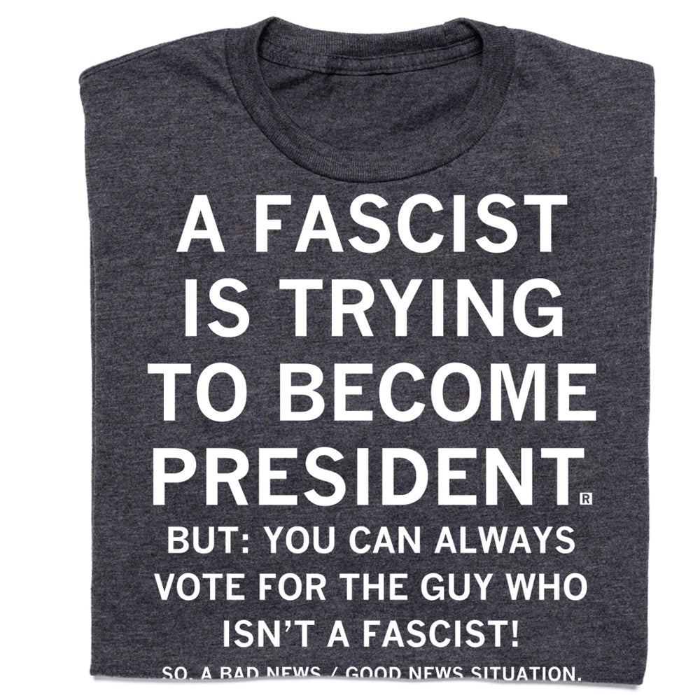 A Fascist Is Trying to Become President