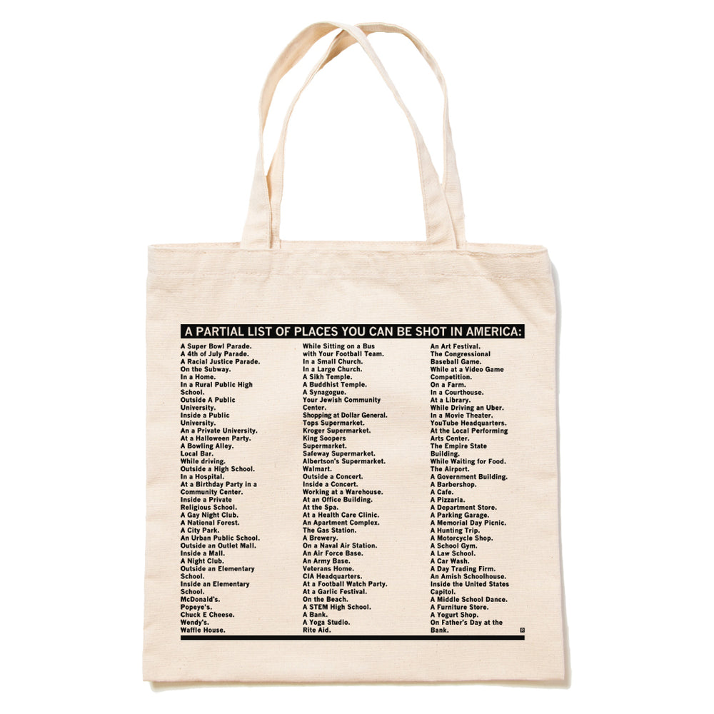 All The Places You Can Be Shot In America Tote Bag