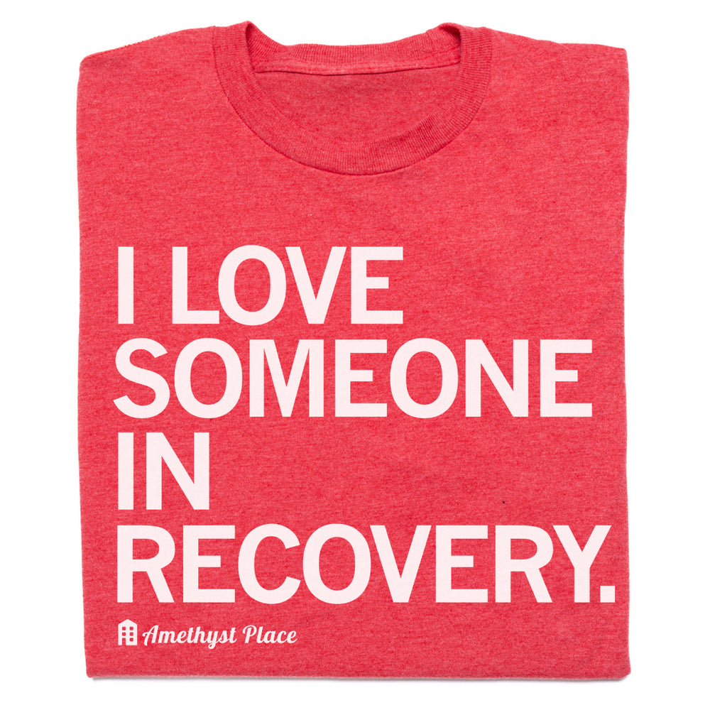 I Love Someone In Recovery