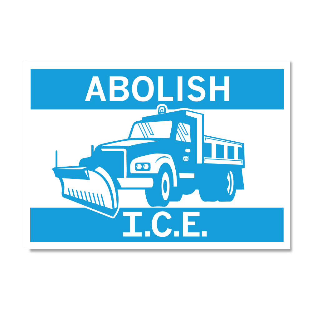 A white and bright blue postcard with a snow plow in the center and the text "Abolish I.C.E."