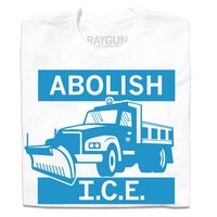 A folded white t-shirt with bright blue ink depicting a snow plow/salt truck with the text "Abolish" above and "I.C.E." below.