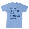 Navy blue RAYGUN t-shirt featuring the text ALL MY FRIENDS ARE READING SMUT.