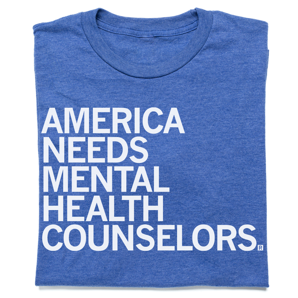 America Needs Mental Health Counselors T-Shirt – RAYGUN