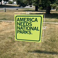 America Needs National Parks Yard Sign