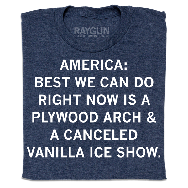 America Plywood Arch And Vanilla Ice
