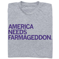 America Needs Farmageddon Grey