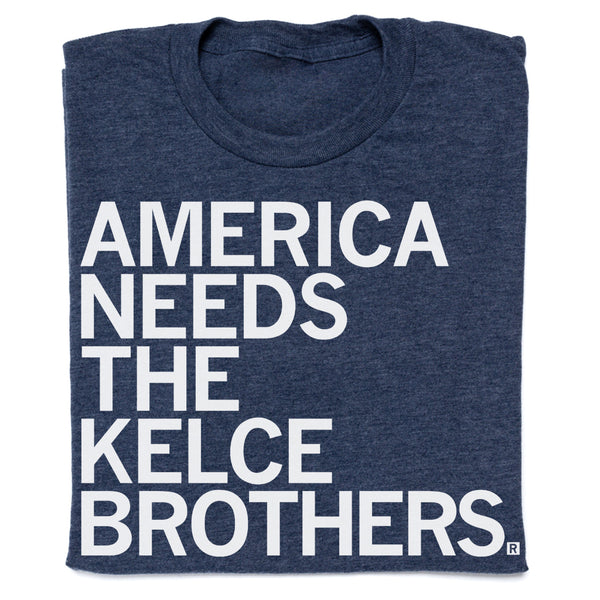 America Needs The Kelce Brothers
