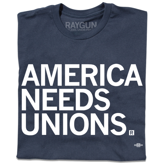 A folded navy t-shirt with "AMERICA NEEDS UNIONS" printed in white ink with our own union's union bug in the bottom right.