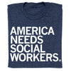 Navy blue RAYGUN t-shirt with the white text AMERICA NEEDS SOCIAL WORKERS.