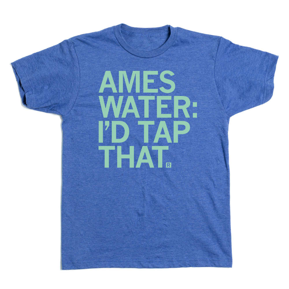 Ames Water: I'd Tap That T-Shirt