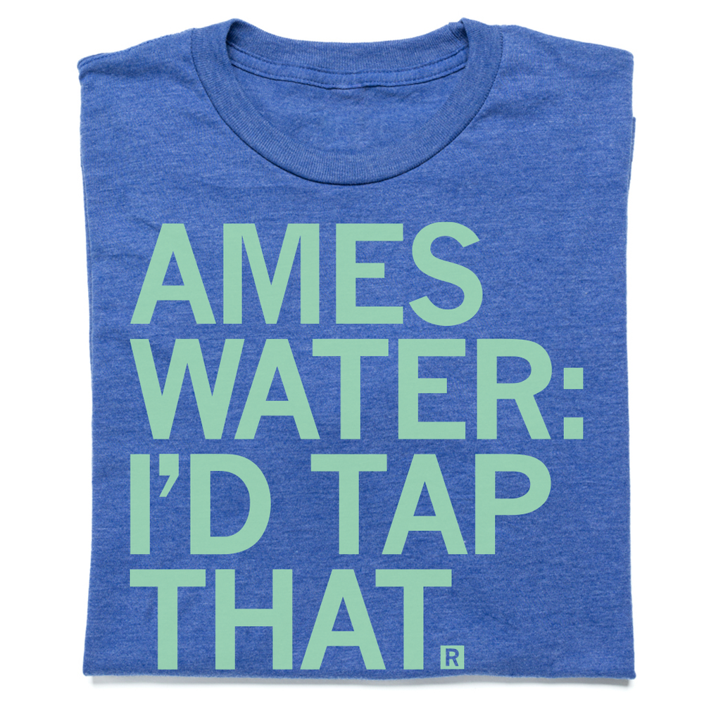 Ames Water: I'd Tap That Iowa Shirt