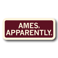 Cardinal rectangle sticker with white border and text that says, "AMES, APPARENTLY"