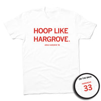 White shirt with bright red ink that reads "Hoop like Hargrove. Amiah Hargrove #33"