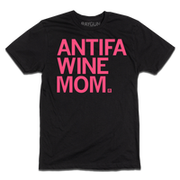 Black shirt with bright pink left aligned text that reads "ANTIFA Wine Mom"