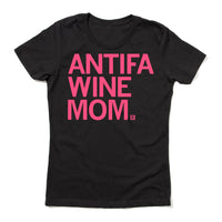 A snug sized t-shirt with bright pink left aligned text that reads "ANTIFA Wine Mom"