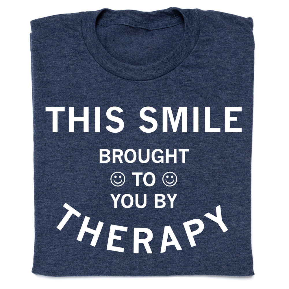 Brought To You By Therapy