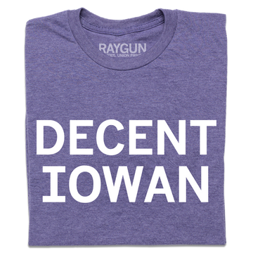 Folded heather purple t-shirt with all caps white text that says, "DECENT IOWAN."
