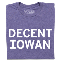 Folded heather purple t-shirt with all caps white text that says, "DECENT IOWAN."