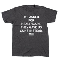 We Asked For Healthcare