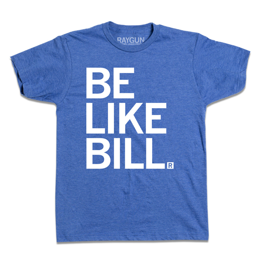 Be Like Bill