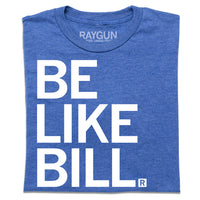 Be Like Bill