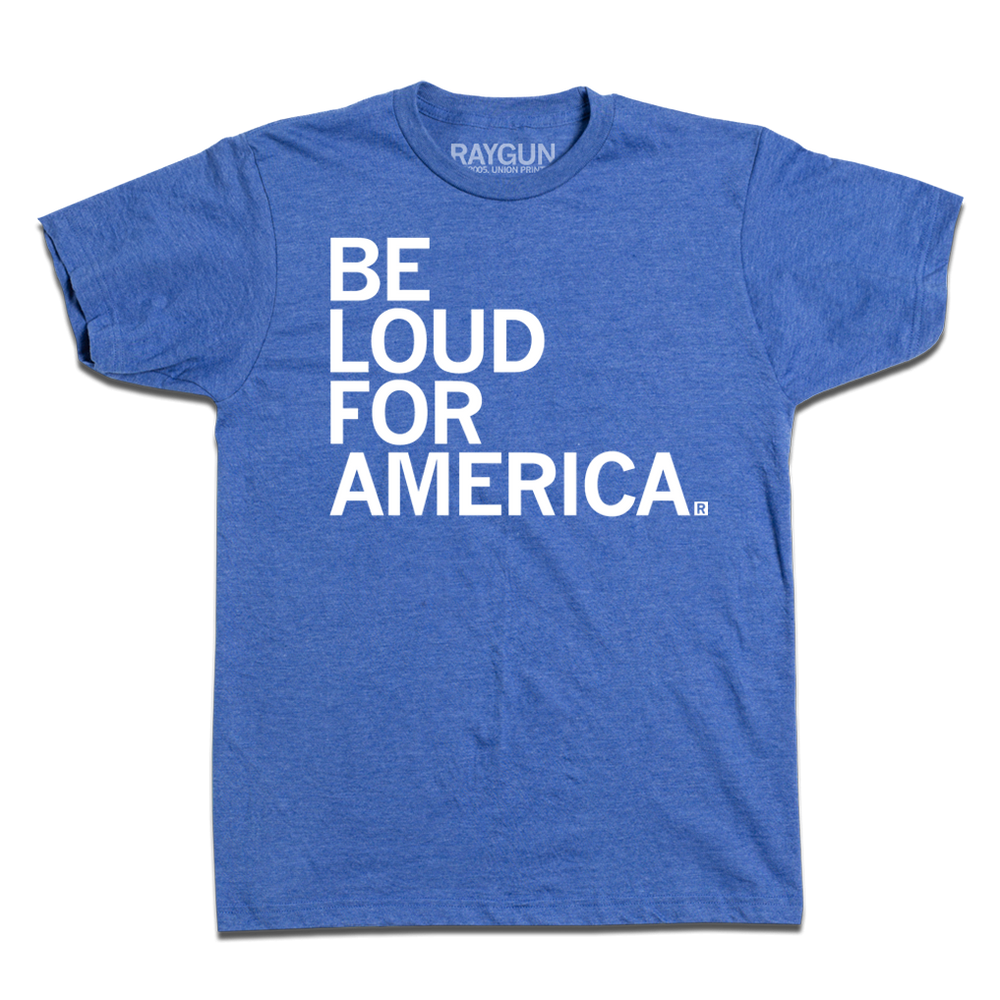 Be Loud for America