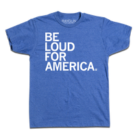 Be Loud for America