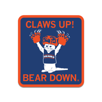 A square sticker with rounded corners and an orange boarder. Orange text at the top says, "Claws Up!" and at the bottom reads "Bear Down." In the center is RAYGUN's cat mascot wearing a bear hat, foam bear claws, and a bears sweater.