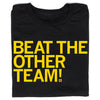 Black RAYGUN t-shirt with the yellow text BEAT THE OTHER TEAM! printed on the front.