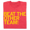 Red RAYGUN t-shirt with yellow text that reads, BEAT THE OTHER TEAM!.