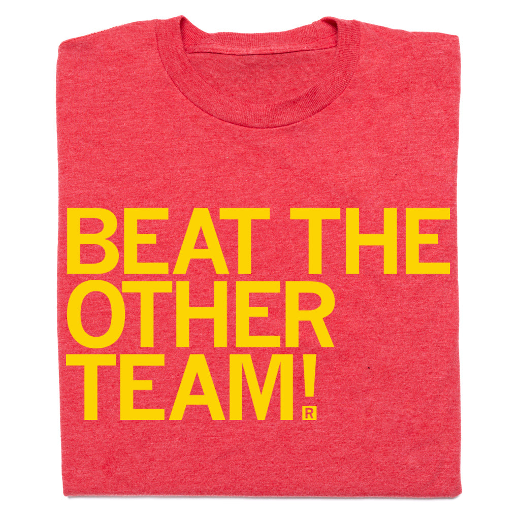 Red RAYGUN t-shirt with yellow text that reads, BEAT THE OTHER TEAM!.