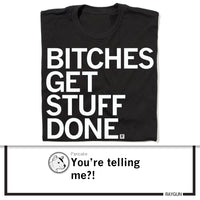 Bitches Get Stuff Done
