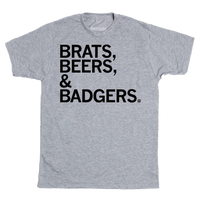 A heather grey shirt with black text that reads "Brats, beers, & badgers"