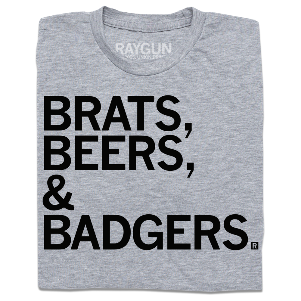Heather grey t-shirt with black text that reads "Brats, beers, & badgers"