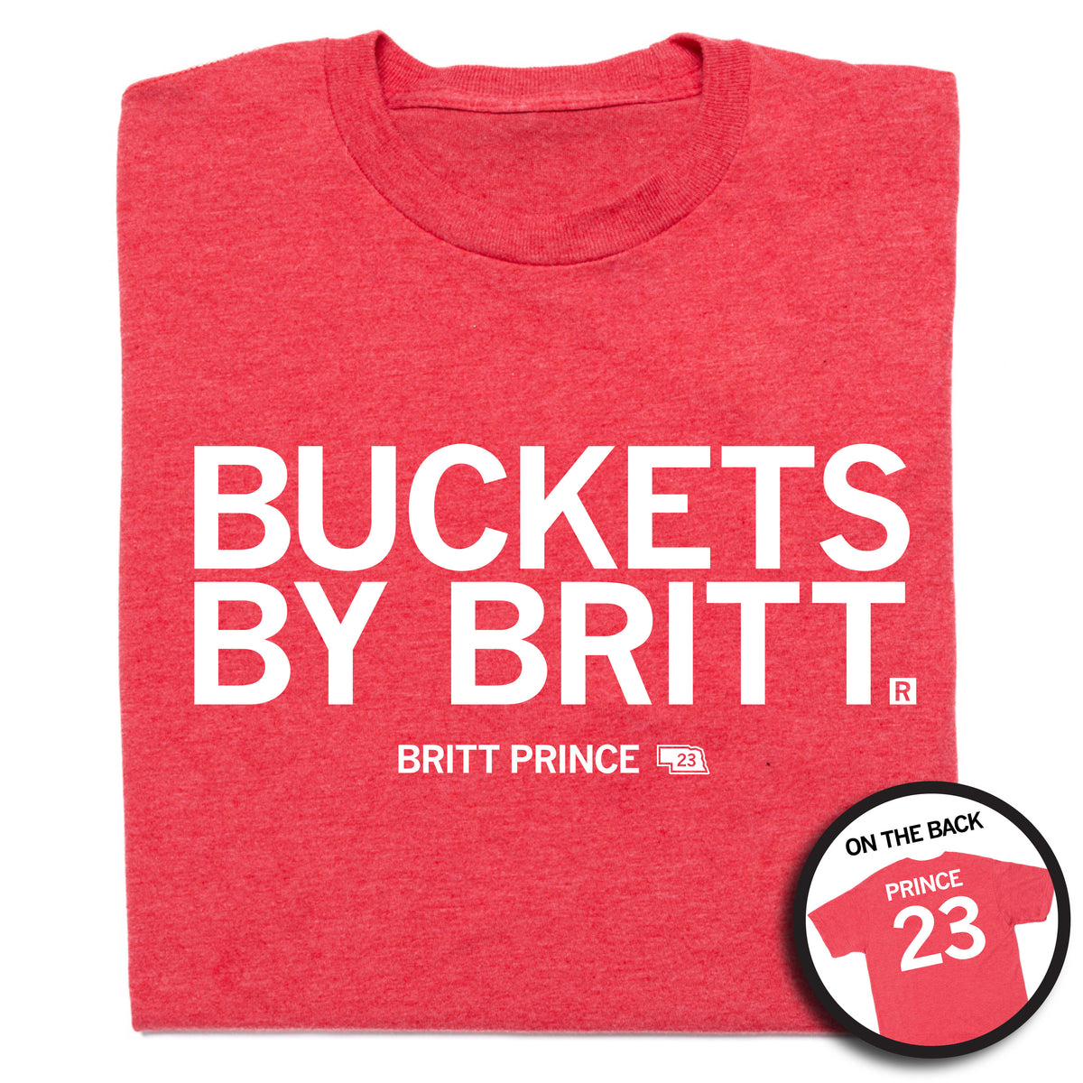 Heather red Britt Prince t-shirt with white text reading BUCKETS BY BRITT and 23, with an inset showing the back reading PRINCE 23.