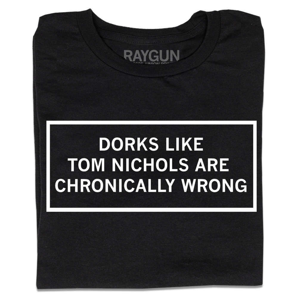 Dorks Like Tom Nichols