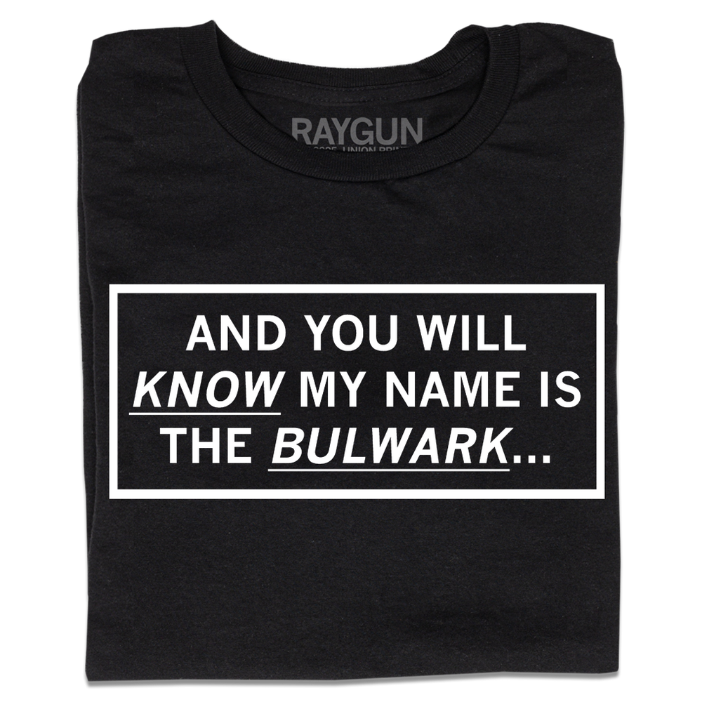 My Name Is The Bulwark