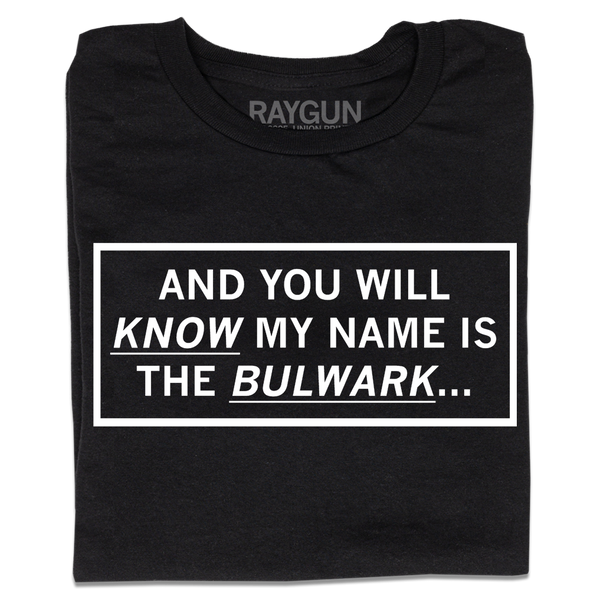 My Name Is The Bulwark
