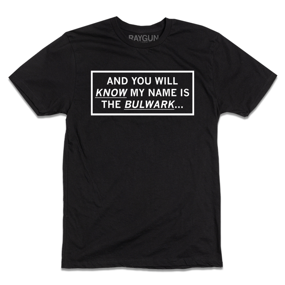 My Name Is The Bulwark