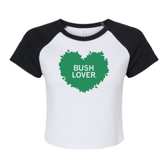 Bush Lover Baby Tee T-Shirt – RAYGUN
