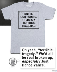 But If, God Forbid, There's a Terrible Tragedy