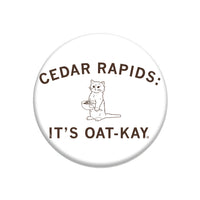 Cedar Rapids: Oat Kay Button