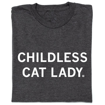 Charcoal t-shirt featuring the text CHILDLESS CAT LADY printed in white capital letters.