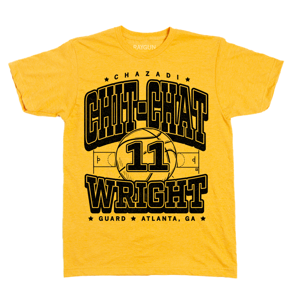 A heather mellow yellow shirt with black ink that says, "Chazadi Chit-Chat Wright. Guard. Atlanta, GA." over an illustration of a basketball court from a top down view with a large basketball in the center with the number 11 on it.