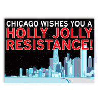 A greeting card with an illustration of the Chicago skyline at night as it snows with the text "Chicago wishes you a holly jolly resistance!"