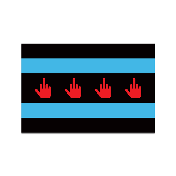 A rectangular die-cut sticker depicting the Chicago flag but with a black base instead of white and changed the red stars to red hands raising their middle finger.
