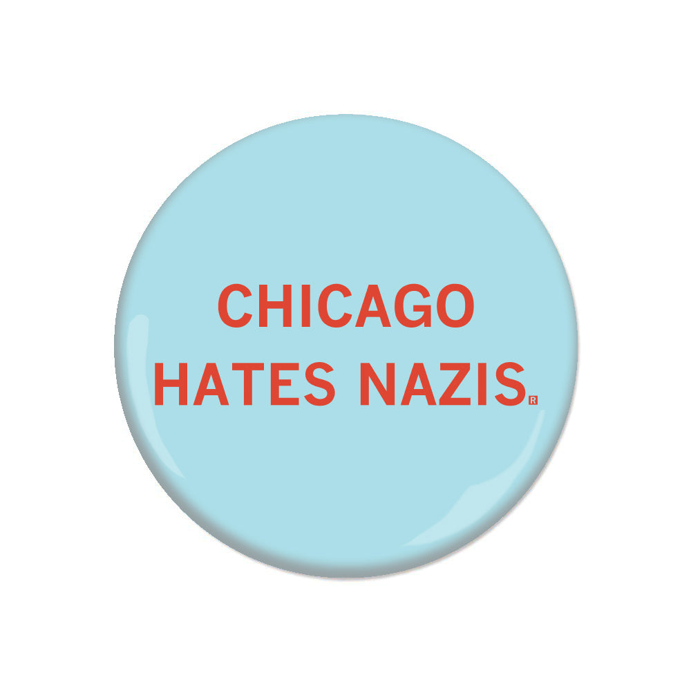 Chicago Hates Nazis Button